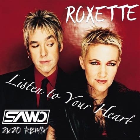 Stream Roxette - Listen To Your Heart (SAWO 2K20 Remix) by SAWO ...