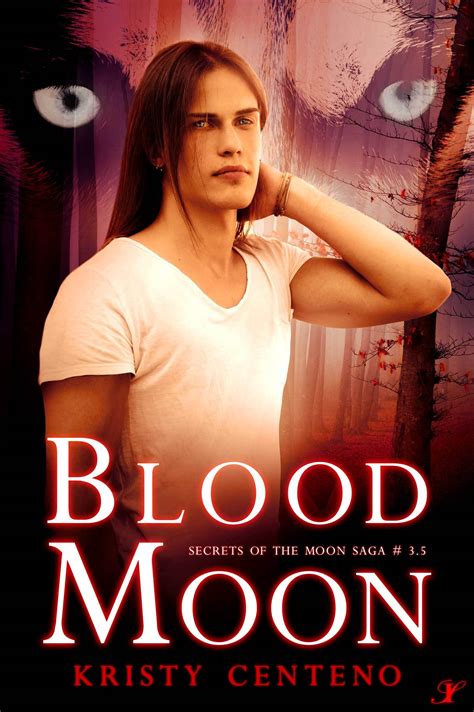 Blood Moon (Secrets of the Moon Saga, #3.5) by Kristy Centeno | Goodreads