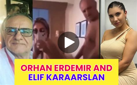 orhan erdemir  elif karaarslan leaked video viral