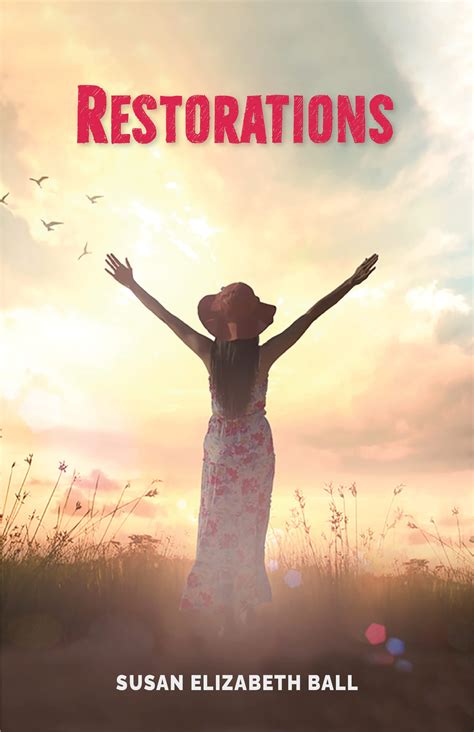 Restorations (Restored Hearts Book 1) by Susan Elizabeth Ball | Goodreads