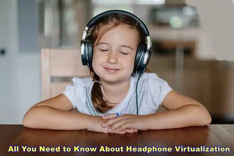 All You Need to Know About Headphone Virtualization | MyHackersGuide