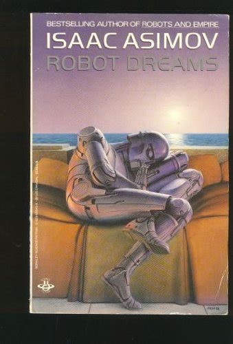 ROBOT DREAMS (MASTERWORKS OF SCIENCE FICTION AND FANTASY) By Isaac ...