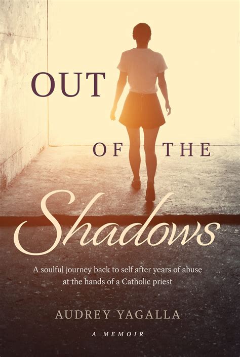 Out of the Shadows: A soulful journey back to self after years of abuse