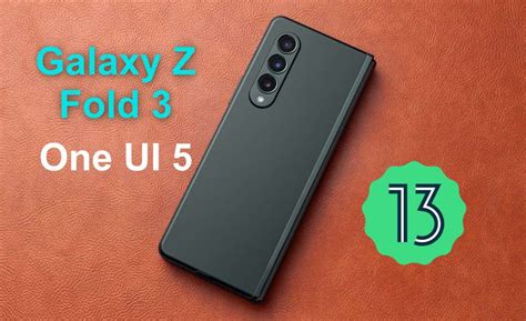 Samsung Galaxy Z Fold 3 Updated One UI 5 Beta 4 With November Patch