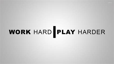 Work Hard Play Hard Wallpapers - Top Free Work Hard Play Hard Backgrounds - WallpaperAccess