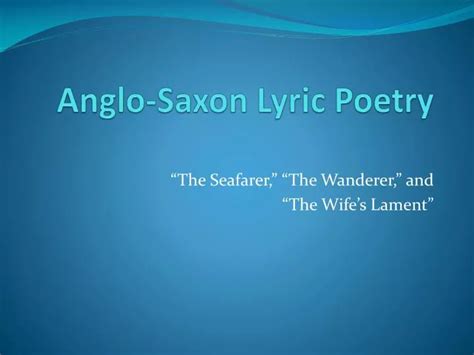 PPT - Anglo-Saxon Lyric Poetry PowerPoint Presentation, free download - ID:1950521