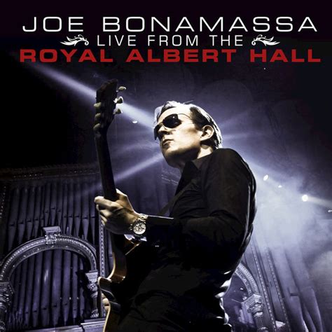 Joe Bonamassa Live from the Royal Albert Hall (Live), Joe Bonamassa - Qobuz