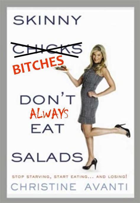 Sin Mayonesa, ¡Por Favor!: Skinny Bitches Eat Food Too!