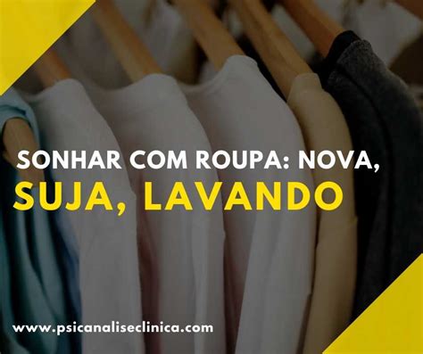 Sonhar com roupa: nova, suja, lavando - Psicanálise Clínica