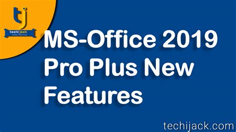 Microsoft Office 2019 Pro Plus | What New | Techijack.com
