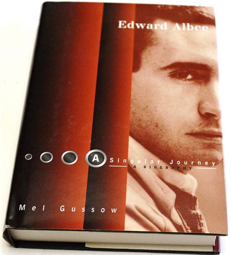 Edward Albee A Singular Journey A Biography