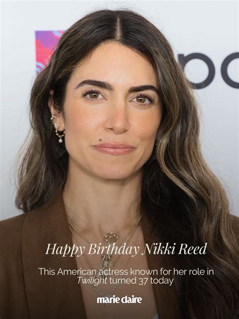 Marie - Happy birthday Nikki Reed! 💖 | Facebook