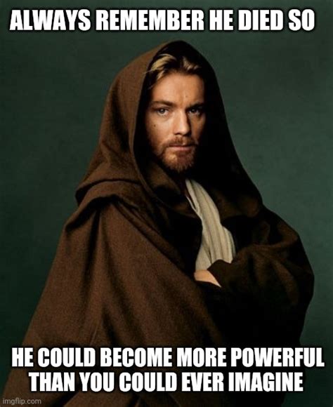 Jesus Obi Wan Kenobi - Imgflip