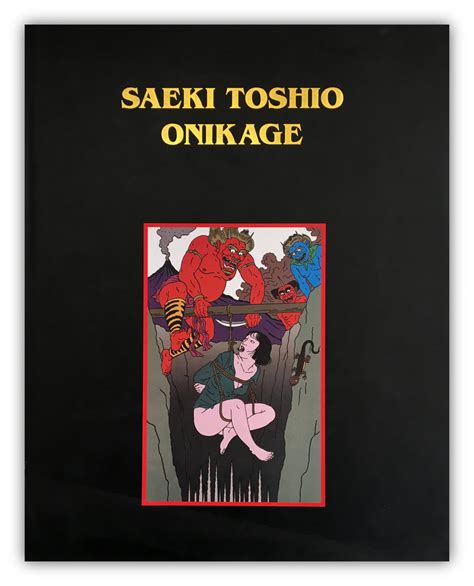 Onikage: The Art of Toshio Saeki (Hardback) – Mitsume Bookshop