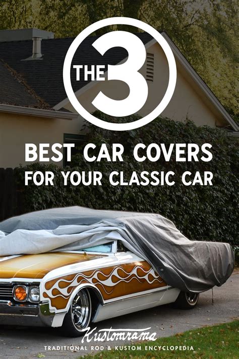 The 3 Best Car Covers for your Classic Car 2020 - Kustomrama