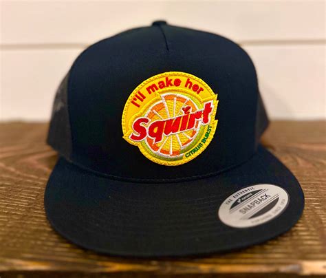 QUICK ORDER I’ll Make Her Squirt Hat – Rusty Lids