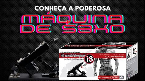 Maquina De Fazer Sexo - Review Máquina de Sexo Com Controle de Velocidades - Funcionalidades E