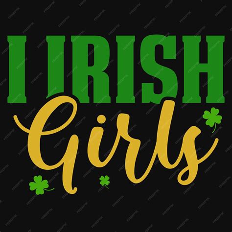 Premium Vector | I irish girls tshirt design