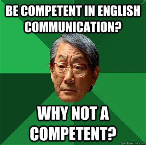 competent  english communication    competent high