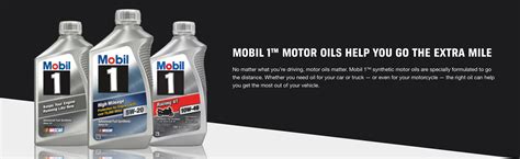 Mobil1 motor oils help you go the extra mile