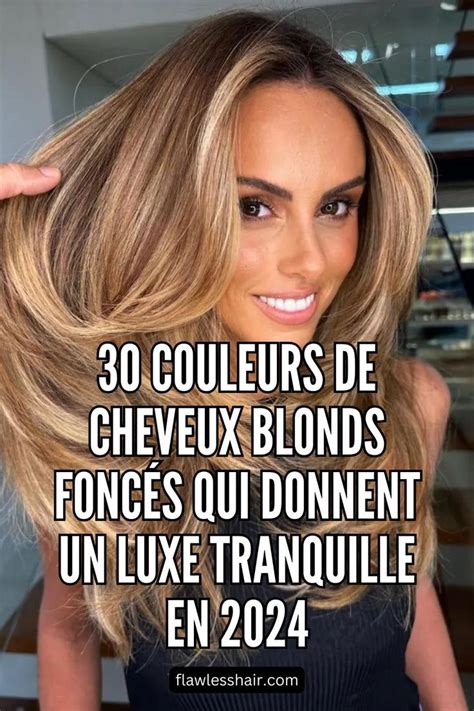 30 couleurs de cheveux blonds foncés qui donnent un luxe tranquille en
