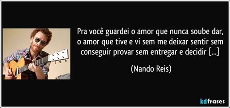 pra voce guardei  amor  nunca soube dar  amor  tive