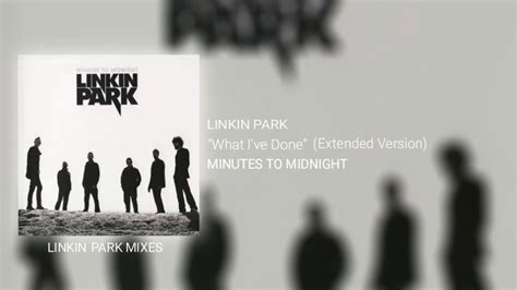 Linkin Park - What I've Done (Extended Version) - YouTube