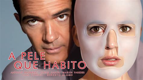 Onde Assistir A Pele Que Habito - A Pele Que Habito Explicação - NAZAEDU