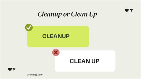 Cleanup or Clean Up