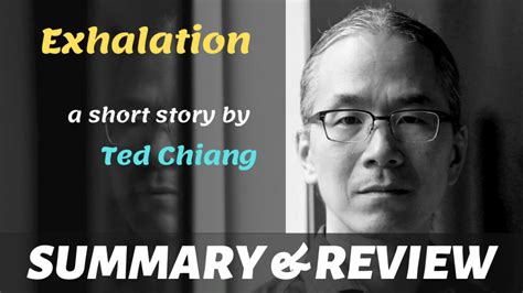 Exhalation by Ted Chiang: Summary, Plot Analysis, Review – Friends of Words