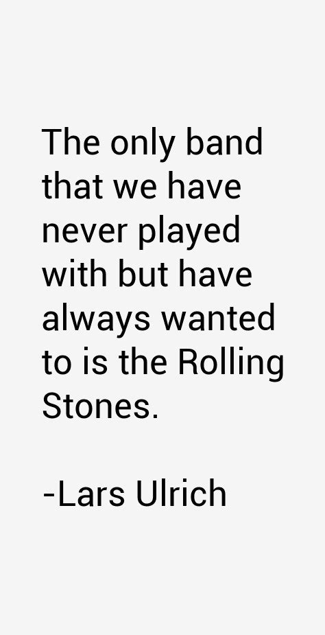 Lars Ulrich Quotes & Sayings