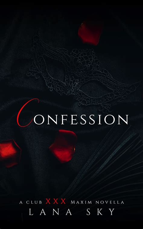 Confession: A Club XXX Maxim Novella by Lana Sky | Goodreads