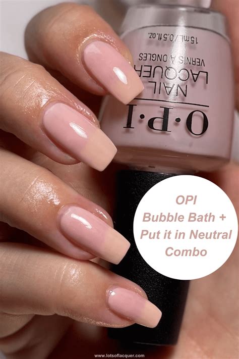 OPI Bubble Bath and Put it in Neutral Combo — Lots of Lacquer
