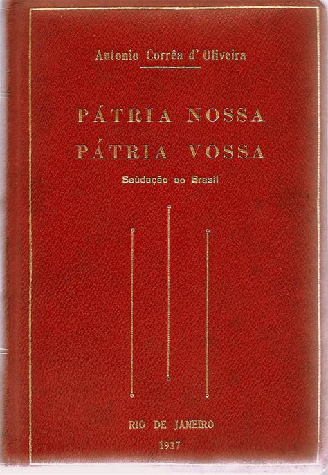 PÁTRIA NOSSA: PÁTRIA VOSSA. Saudação ao Brasil. Real Gabinete Português