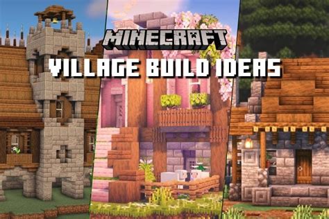 10 Minecraft Village Build Ideas You Must Try