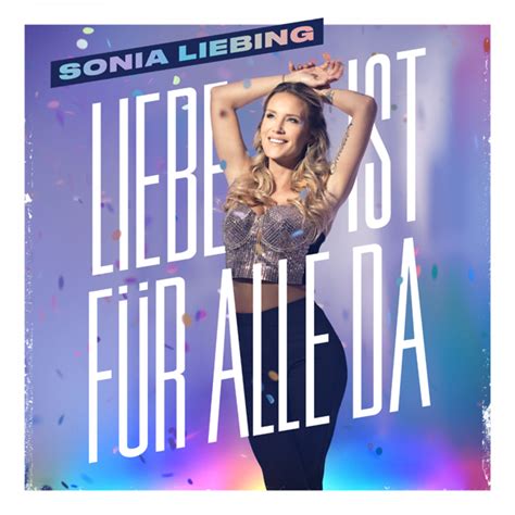 SONIA LIEBING „Die Liebe ist für alle da“: – Smago