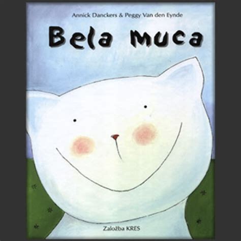 Bela muca - slikanica - knjiga za najmlajše