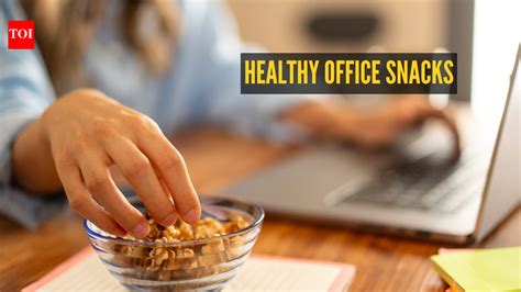 healthy office snacks   handy  summer months  minimum