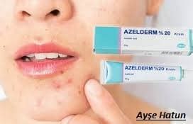 Azelderm Krem Nedir? Nasıl Kullanılır? - Ayşe Hatun
