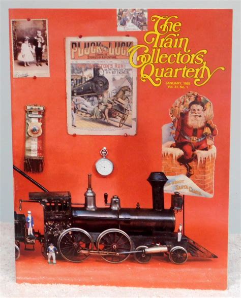 The Train Collectors Quarterly January 1985 Vol. 31 No. 1 by Multiple