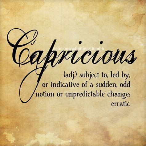 Delicious Definitions — Capricious