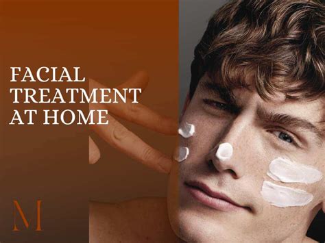 Everything You Need To Know Before Getting a Facial Treatment - Men's Maxing