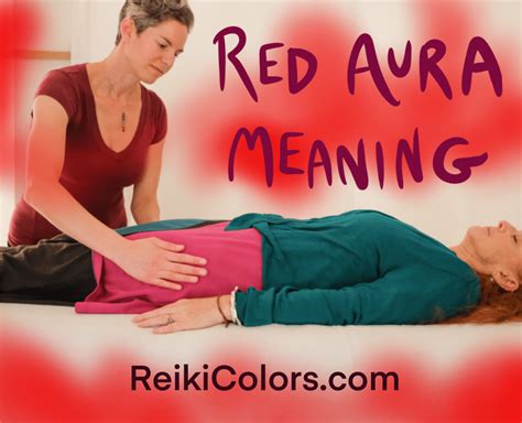 Red Aura Meaning, Explained by Chakras and Reiki - Reiki Colors