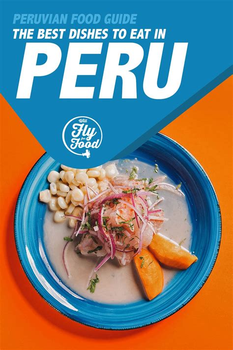 Peruvian Food: 30 Must-Try Dishes in Peru (With Recipes)