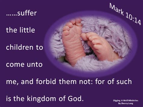 Digging a Well Ministries: SUFFER THE LITTLE CHILDREN TO COME UNTO ME