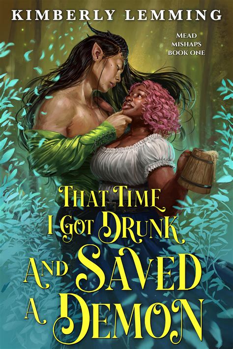 That Time I Got Drunk and Saved a Demon by Kimberly Lemming | Hachette