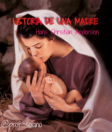 Prof.Gonzalo V Solano L: HISTORIA DE UNA MADRE