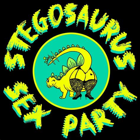 Stegosaurus Sex Party - STICK AROUND! STEGOSAURUS SEX PARTY STICKERS