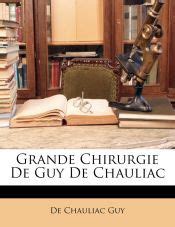 GRANDE CHIRURGIE DE GUY DE CHAULIAC - DE CHAULIAC GUY - 9781174355875