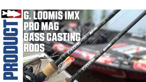 G. Loomis IMX Pro Mag Bass Casting Rods Product Video with Luke Clausen ...